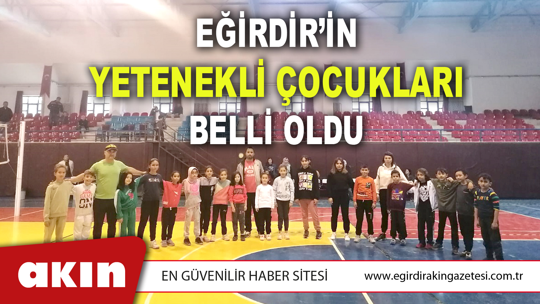 EĞİRDİR’İN YETENEKLİ ÇOCUKLARI BELLİ OLDU
