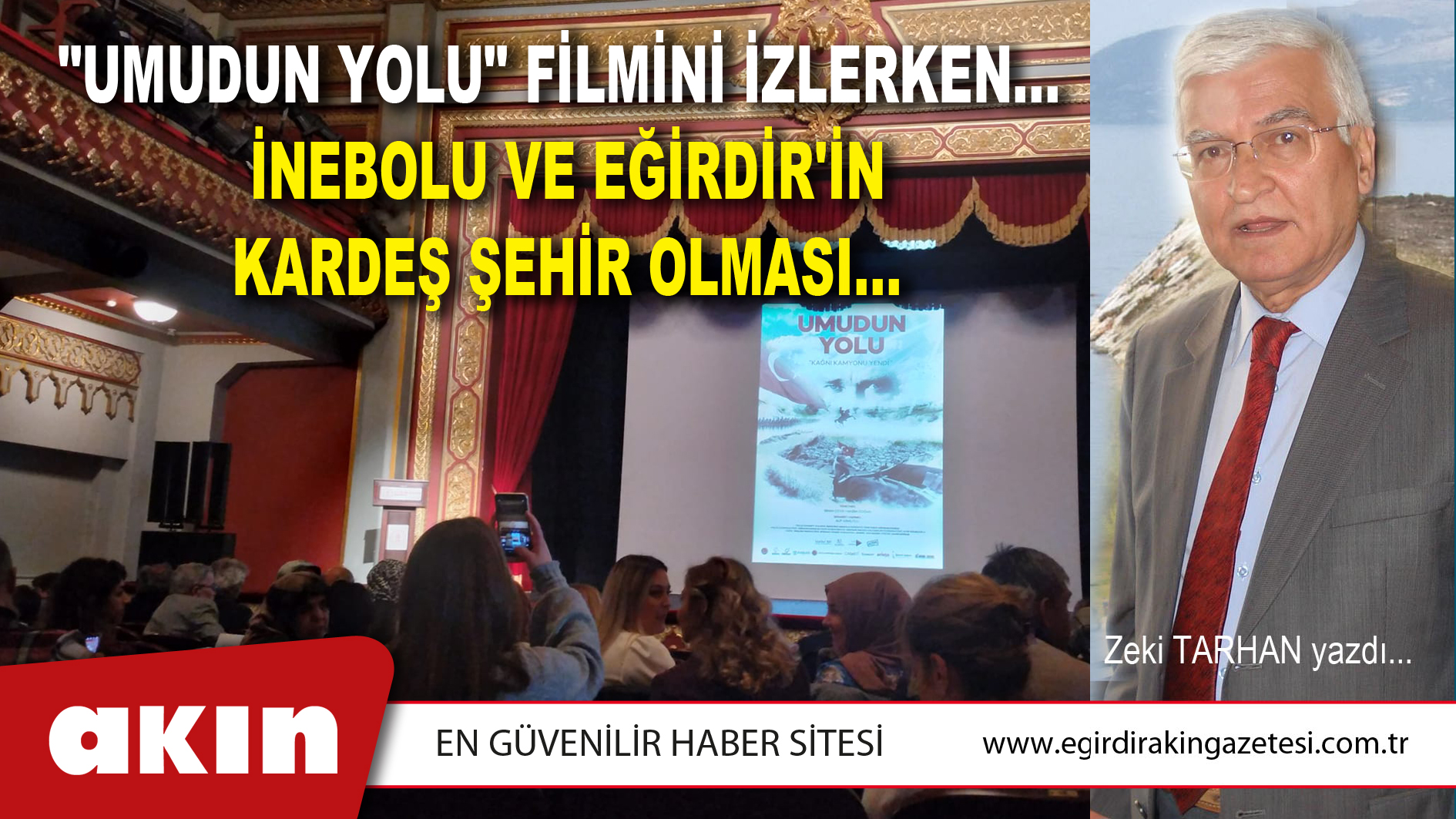 eğirdir haber,akın gazetesi,egirdir haberler,son dakika,"UMUDUN YOLU" FİLMİNİ İZLERKEN...