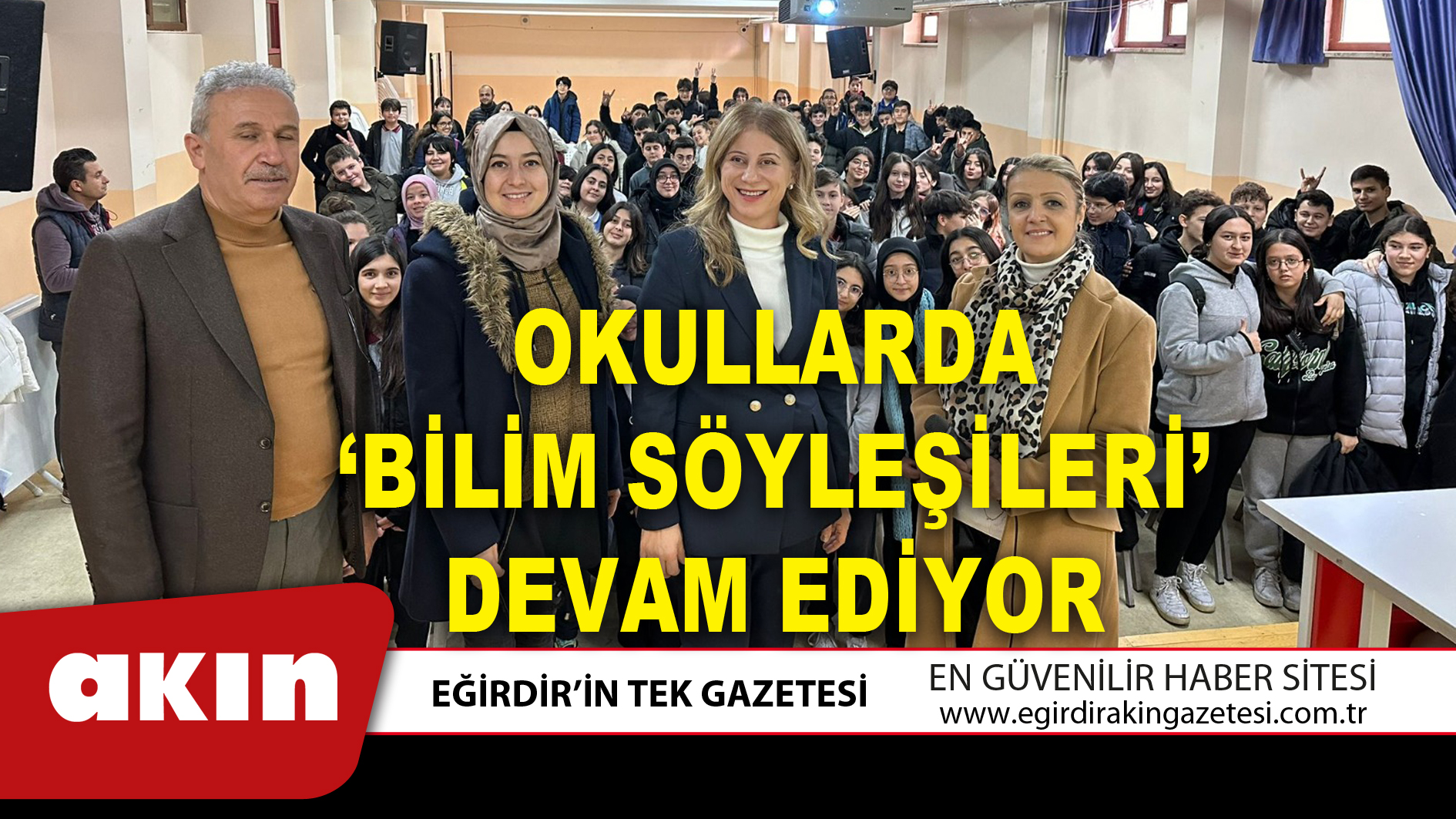 OKULLARDA ‘BİLİM SÖYLEŞİLERİ’ DEVAM EDİYOR