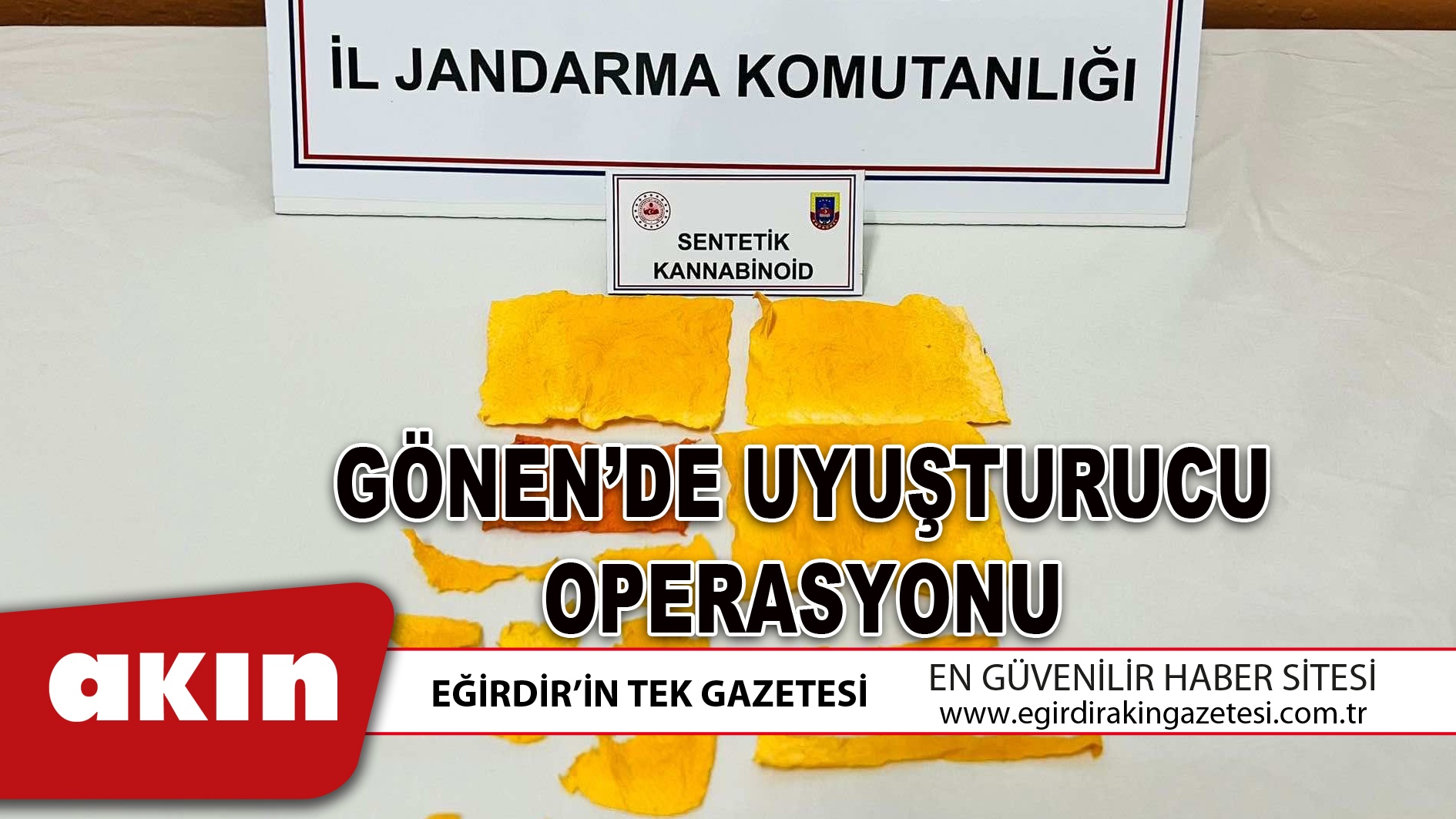 GÖNEN’DE UYUŞTURUCU OPERASYONU