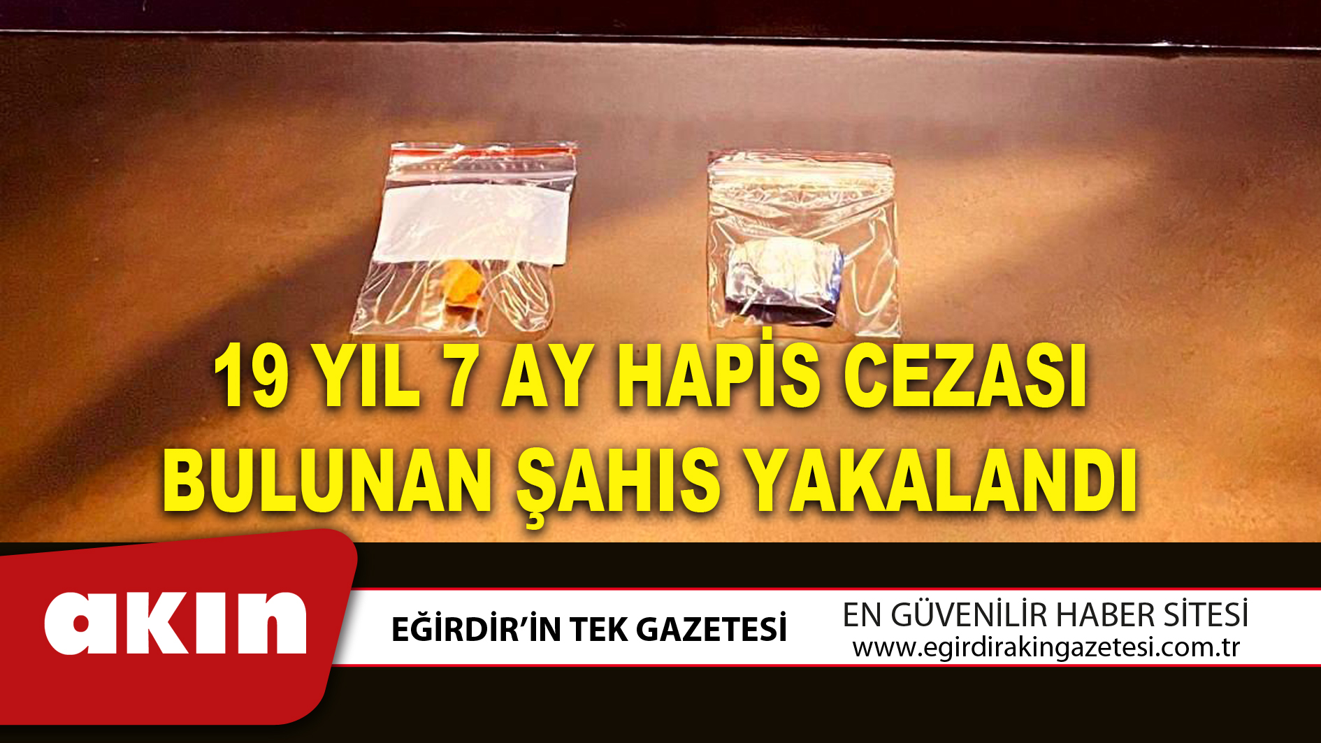 19 YIL 7 AY HAPİS CEZASI BULUNAN ŞAHIS YAKALANDI