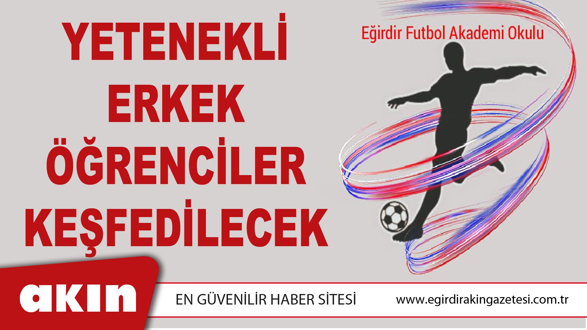 YETENEKLİ ERKEK ÖĞRENCİLER KEŞFEDİLECEK