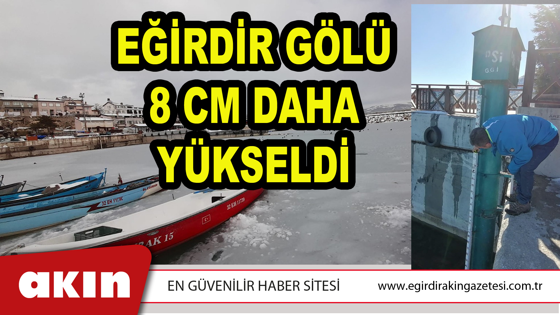 EĞİRDİR GÖLÜ 8 CM DAHA YÜKSELDİ