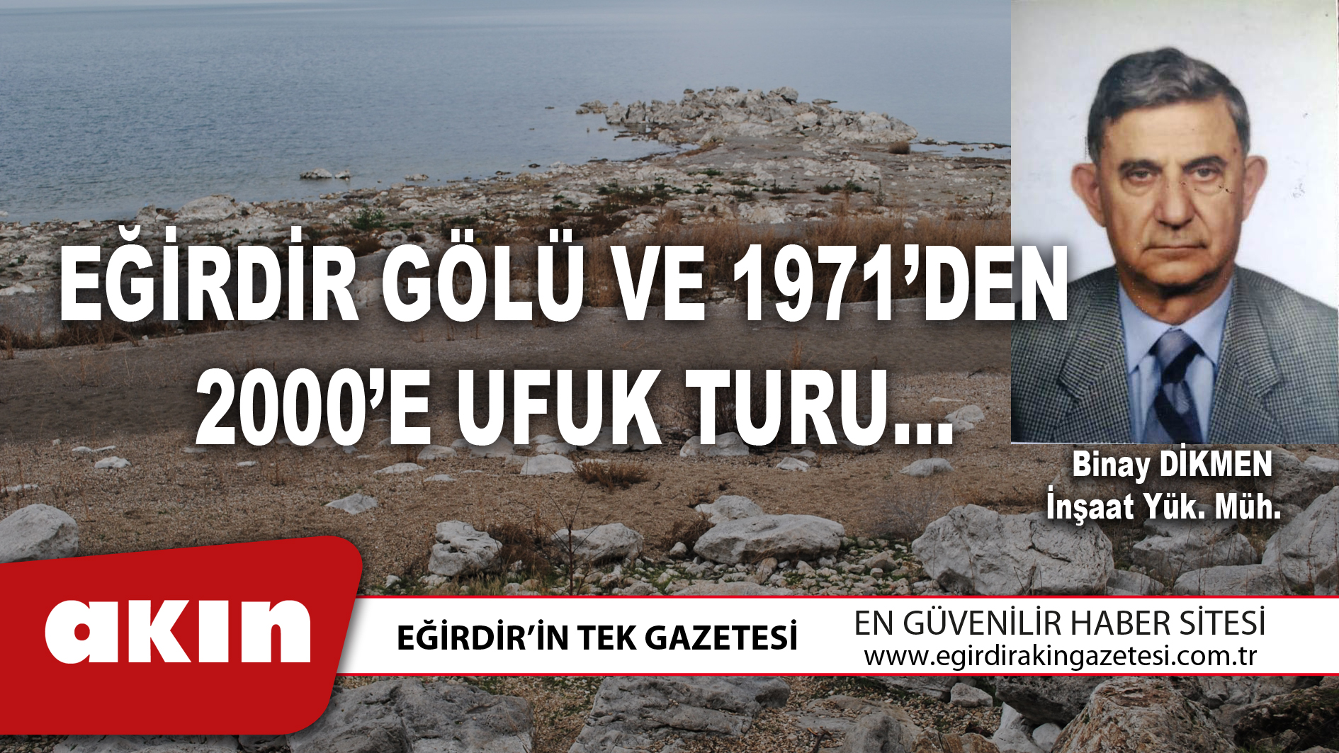 eğirdir haber,akın gazetesi,egirdir haberler,son dakika,EĞİRDİR GÖLÜ VE 1971’DEN 2000’E UFUK TURU…