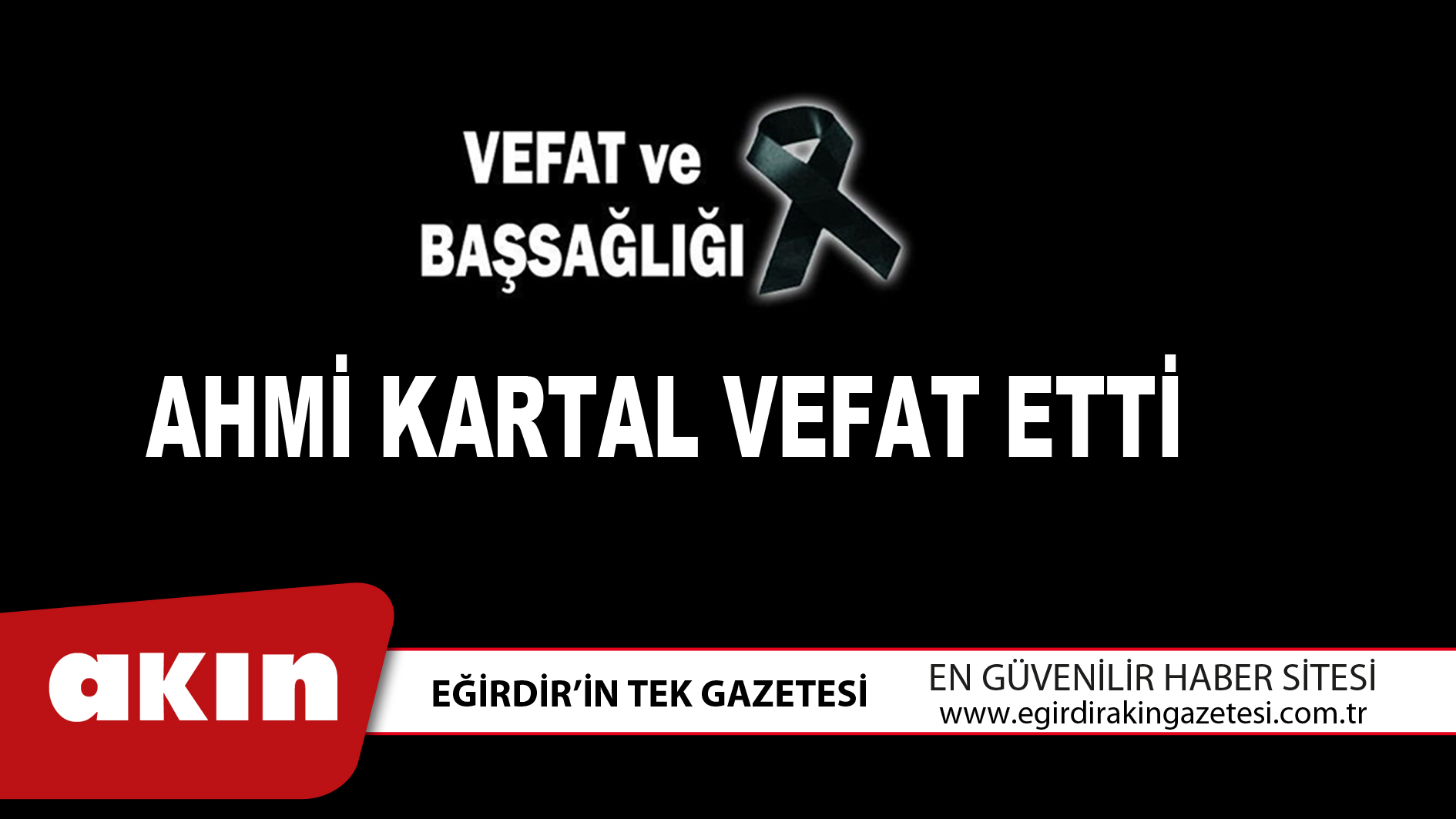 AHMİ KARTAL VEFAT ETTİ