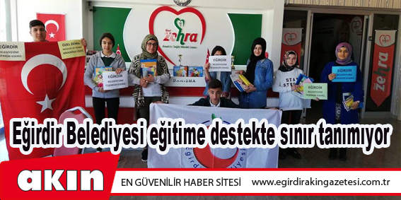 eğirdir haber,akın gazetesi,egirdir haberler,son dakika,Eğirdir Belediyesi eğitime destekte sınır tanımıyor