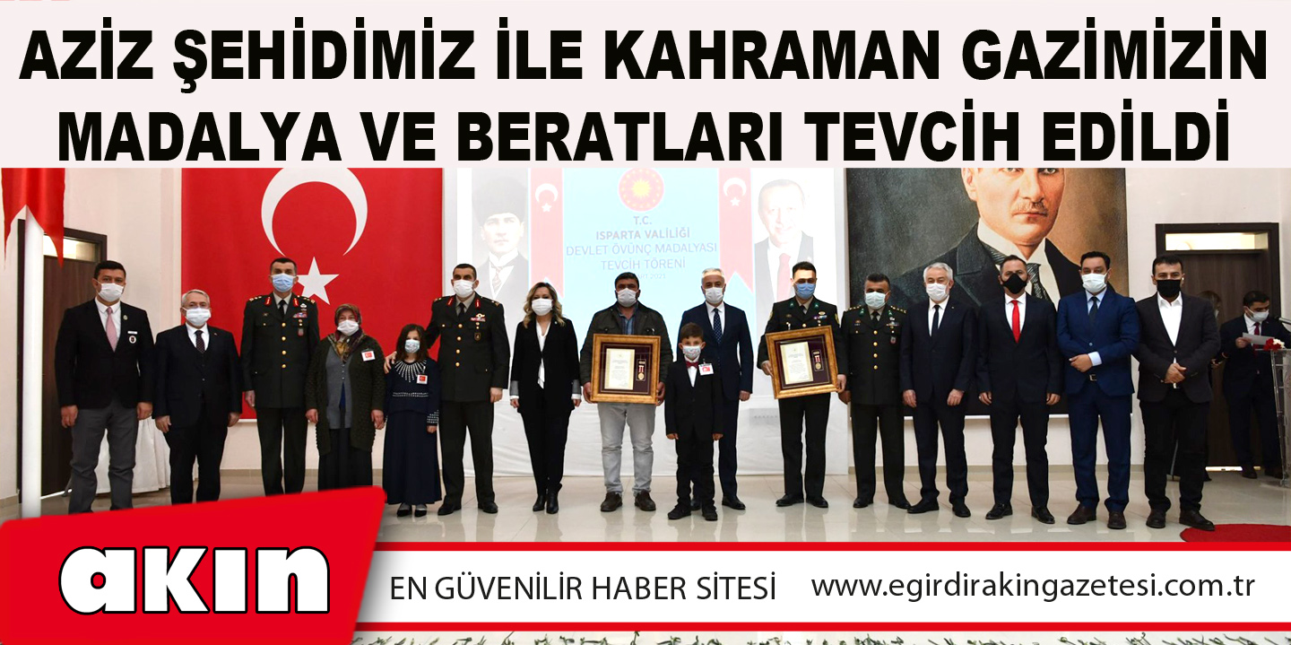 Aziz Şehidimiz İle Kahraman Gazimizin Madalya ve Beratları Tevcih Edildi