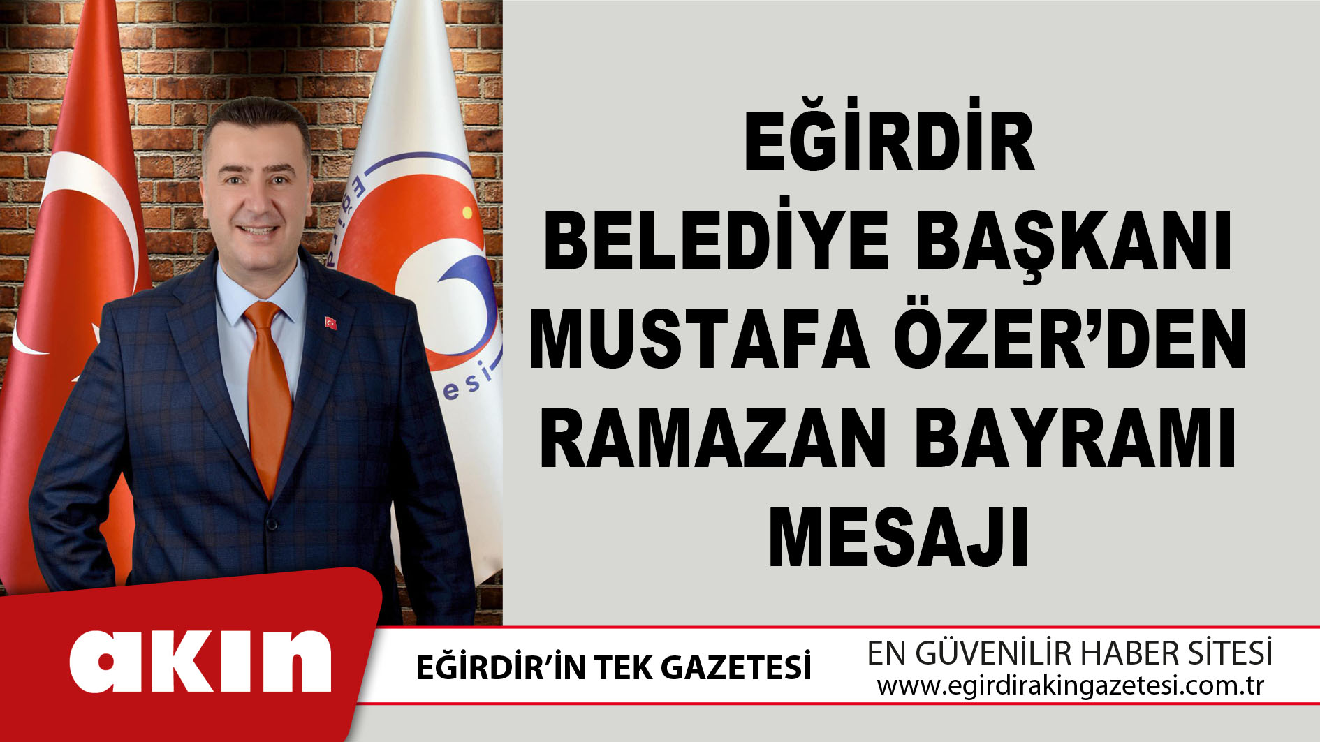 Eğirdir Belediye Başkanı Mustafa Özer’den Ramazan Bayramı Mesajı