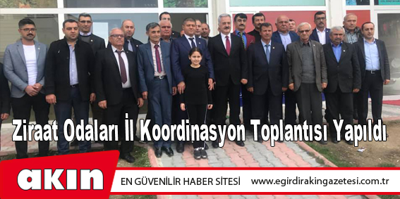 eğirdir haber,akın gazetesi,egirdir haberler,son dakika,Ziraat Odaları İl Koordinasyon Toplantısı Yapıldı