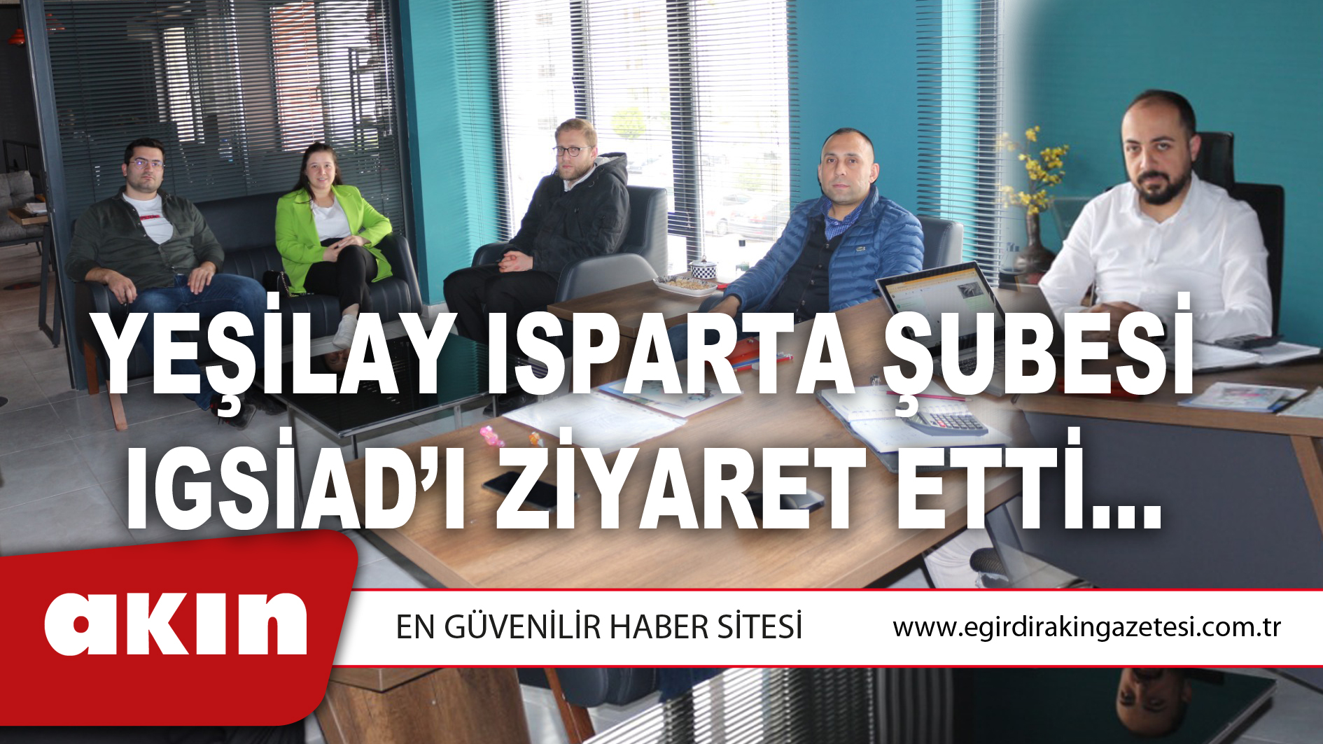 Yeşilay Isparta Şubesi IGSİAD’ı Ziyaret Etti…
