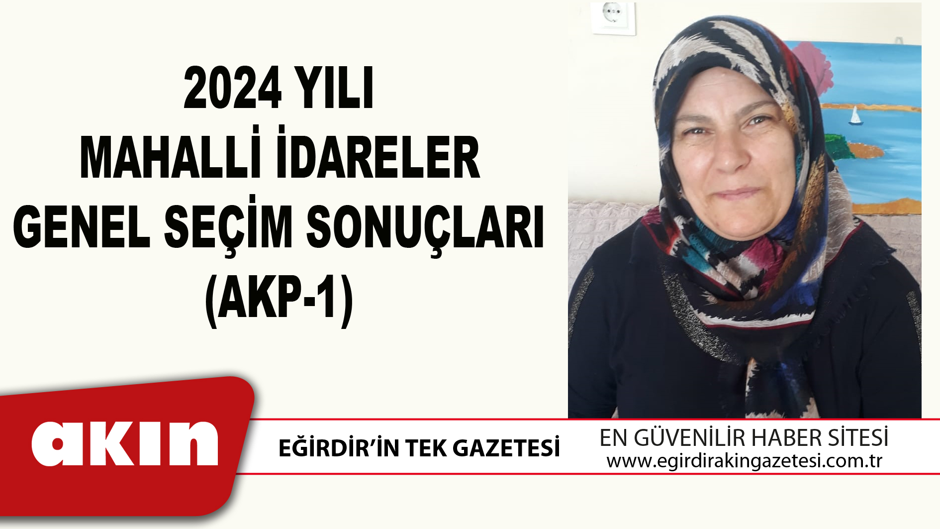 2024 YILI MAHALLİ İDARELER GENEL SEÇİM SONUÇLARI (AKP-1)