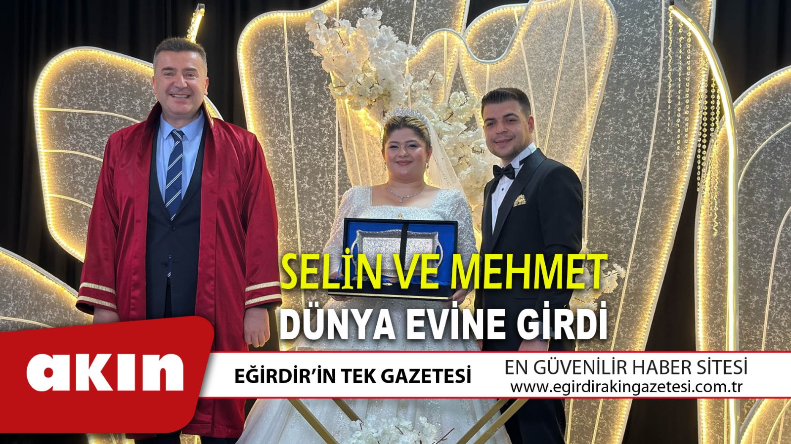 eğirdir haber,akın gazetesi,egirdir haberler,son dakika,Selin Ve Mehmet Dünya Evine Girdi