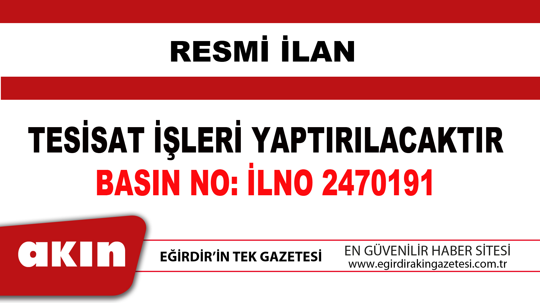 eğirdir haber,akın gazetesi,egirdir haberler,son dakika,TESİSAT İŞLERİ YAPTIRILACAKTIR