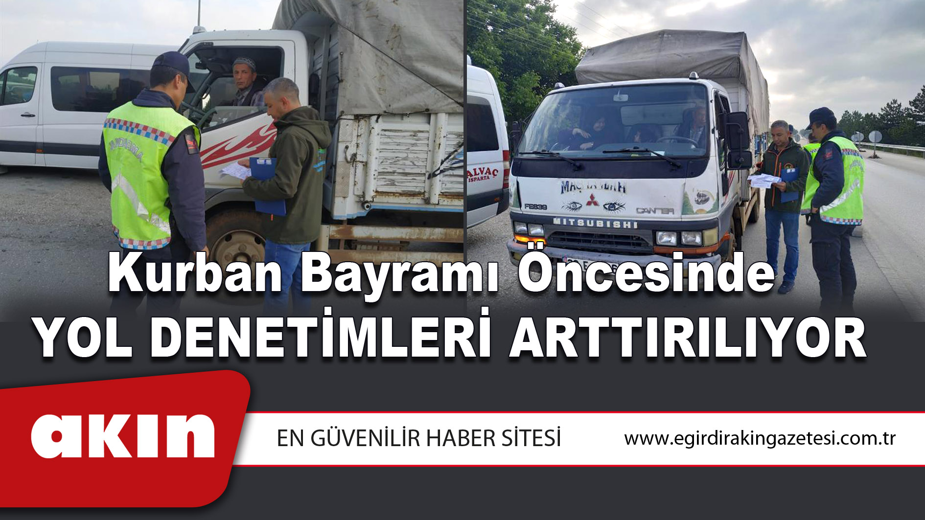 Kurban Bayramı Öncesinde  Yol Denetimleri Arttırılıyor