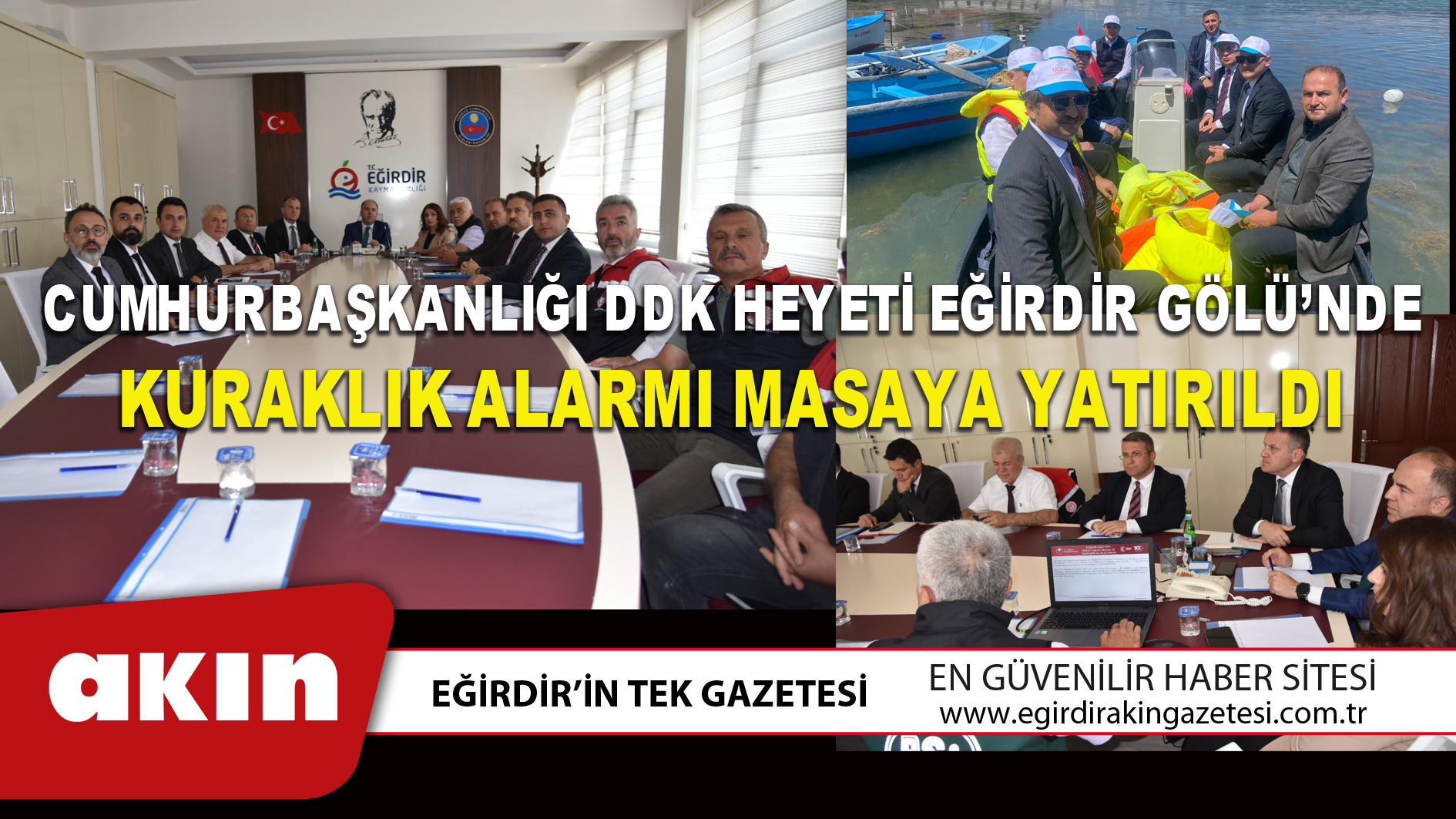 CUMHURBAŞKANLIĞI DDK HEYETİ EĞİRDİR GÖLÜ’NDE KURAKLIK ALARMI MASAYA YATIRILDI