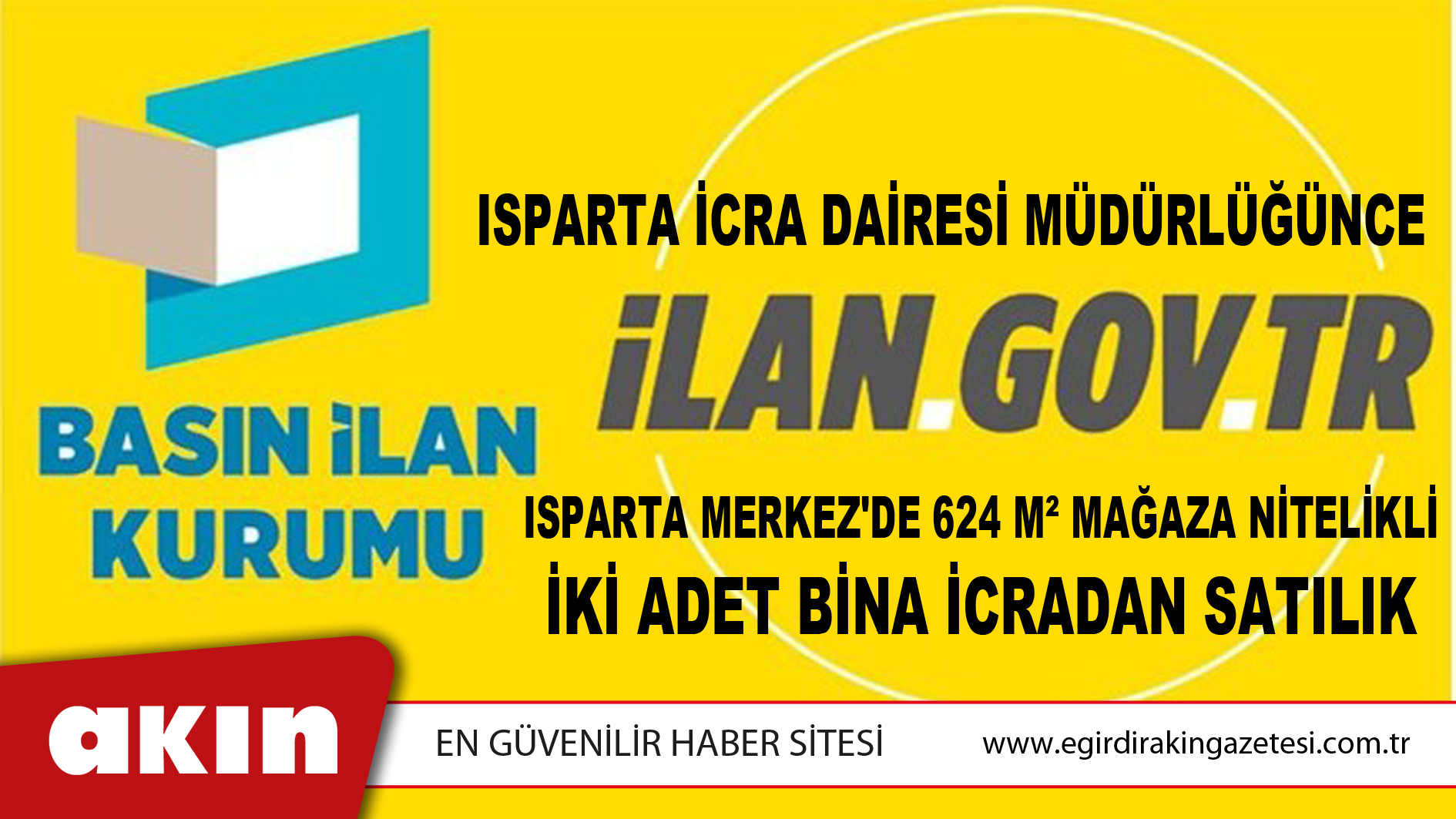 Isparta İcra Dairesi Müdürlüğünce Isparta Merkez'de 624 M² Mağaza Nitelikli İki Adet Bina İcradan Satılık
