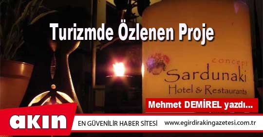 eğirdir haber,akın gazetesi,egirdir haberler,son dakika,Turizmde Özlenen Proje