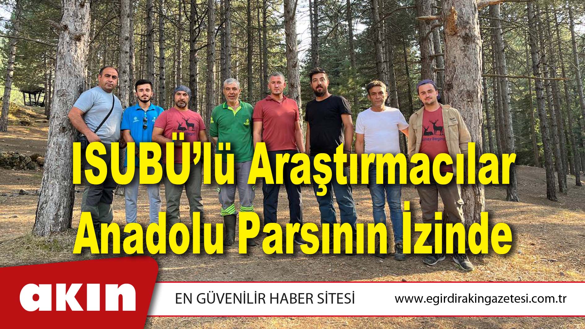 ISUBÜ’lü Araştırmacılar Anadolu Parsının İzinde