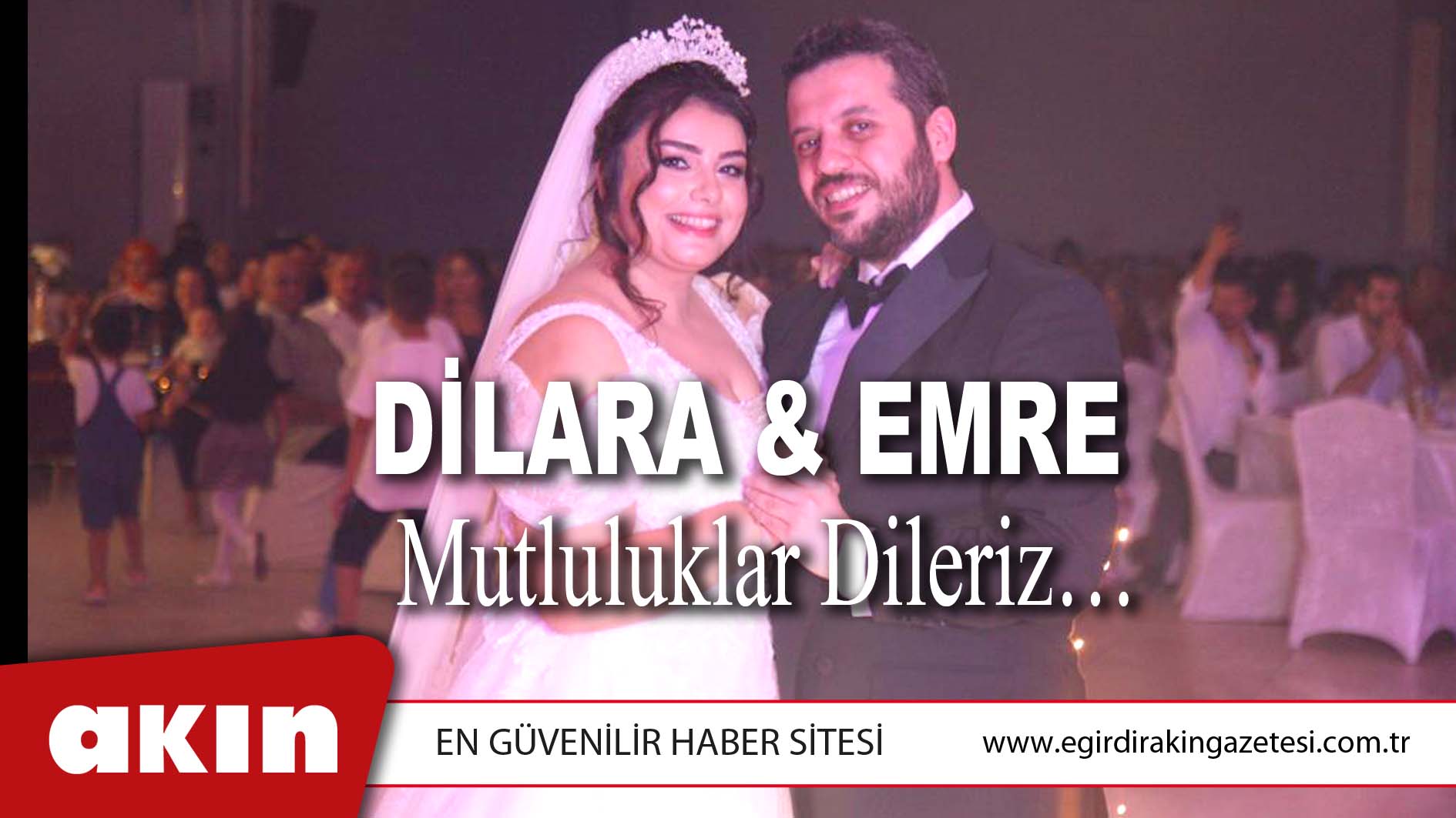 DİLARA & EMRE Mutluluklar Dileriz…