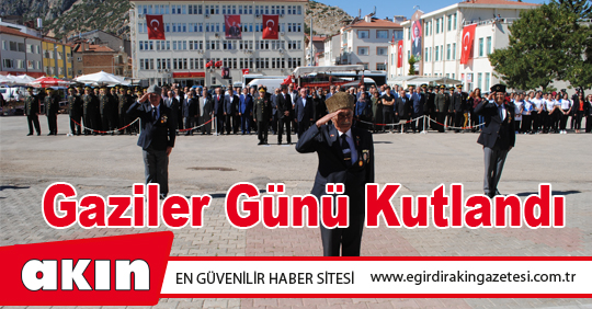 Gaziler Günü Kutlandı