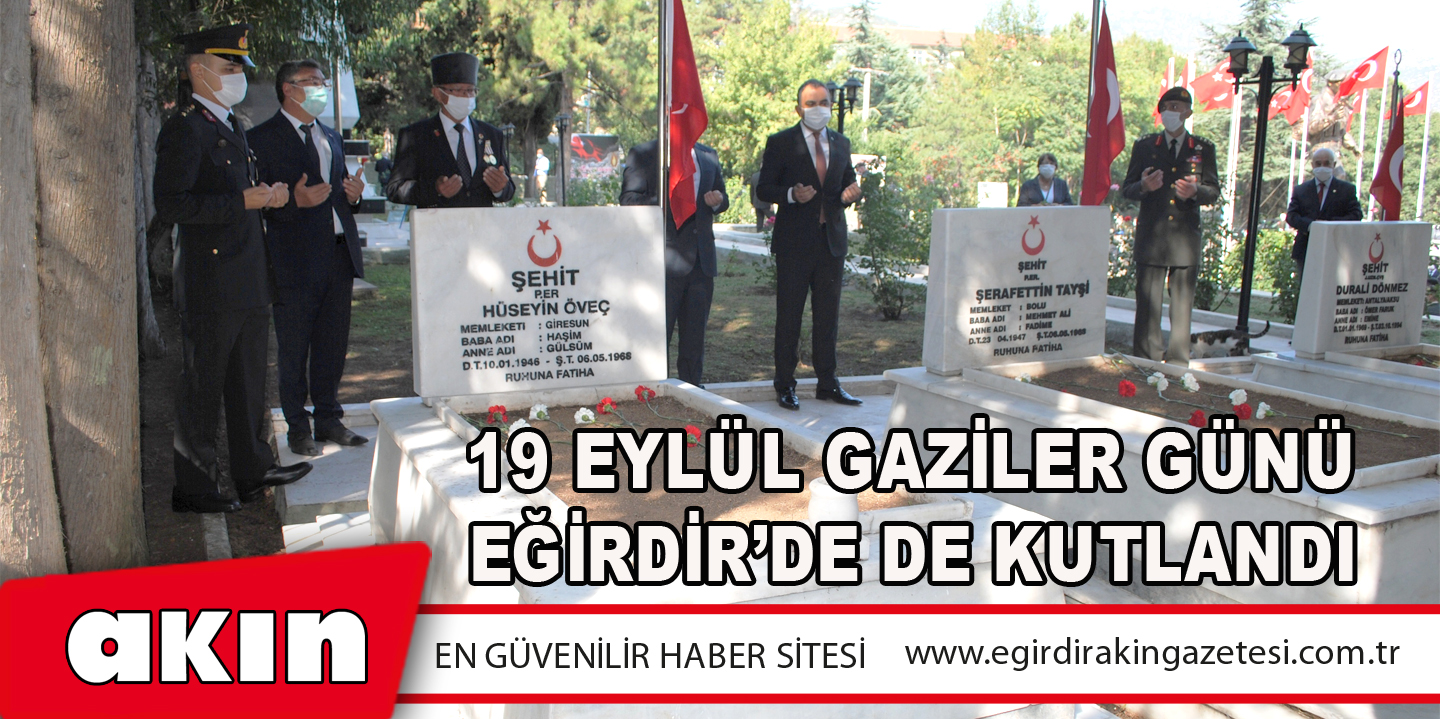 19 Eylül Gaziler Günü Eğirdir’de de Kutlandı