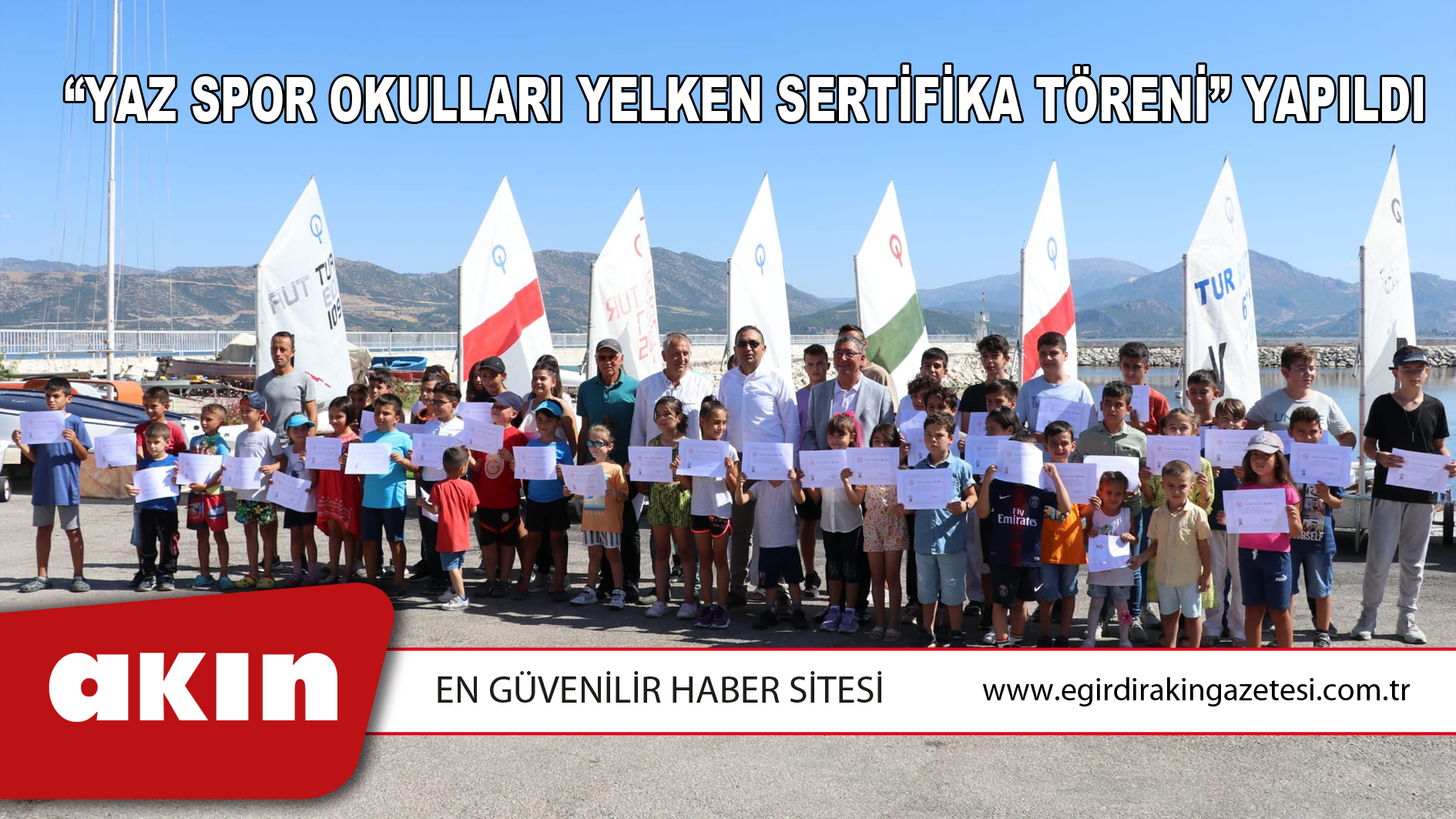 “Yaz Spor Okulları Yelken Sertifika Töreni” Yapıldı