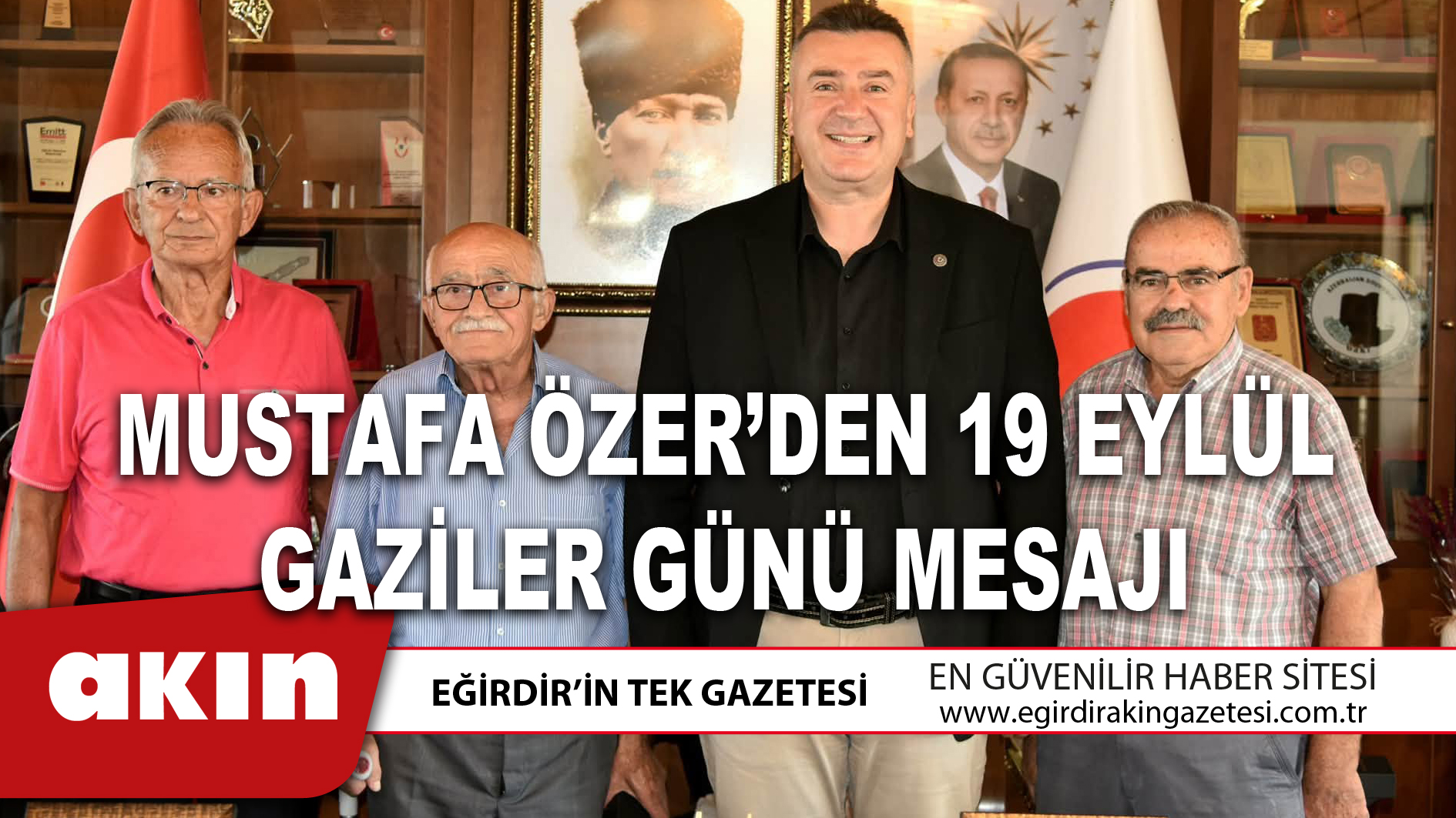 eğirdir haber,akın gazetesi,egirdir haberler,son dakika,MUSTAFA ÖZER’DEN 19 EYLÜL GAZİLER GÜNÜ MESAJI