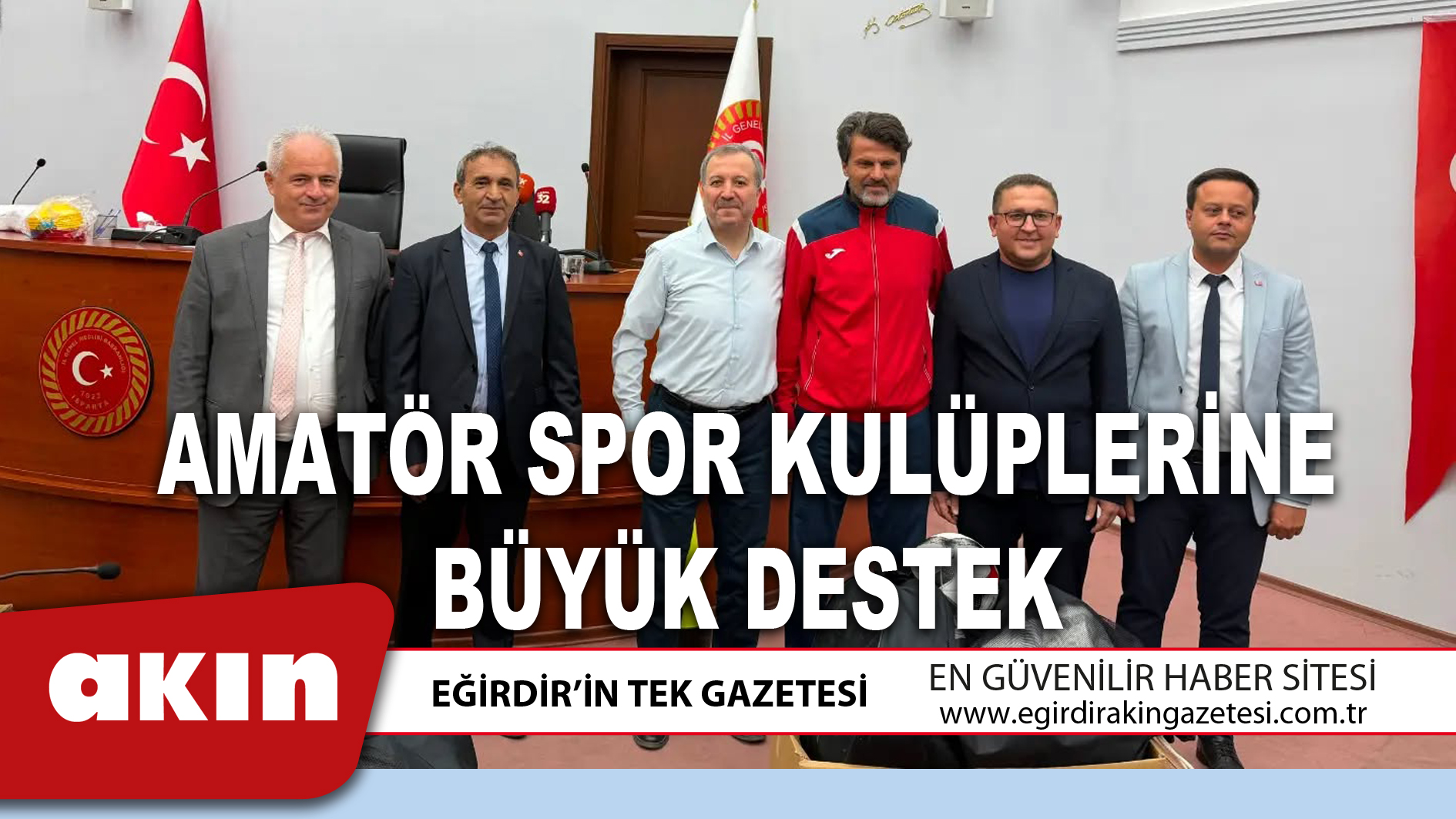 eğirdir haber,akın gazetesi,egirdir haberler,son dakika,Amatör Spor Kulüplerine Büyük Destek