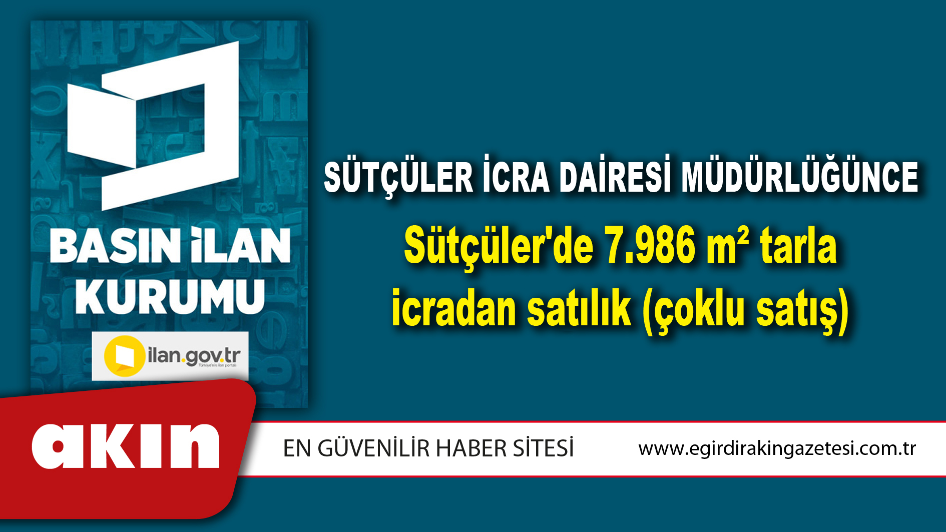 eğirdir haber,akın gazetesi,egirdir haberler,son dakika,Sütçüler İcra Dairesi Müdürlüğünce Sütçüler'de 7.986 m² tarla icradan satılık (çoklu satış)