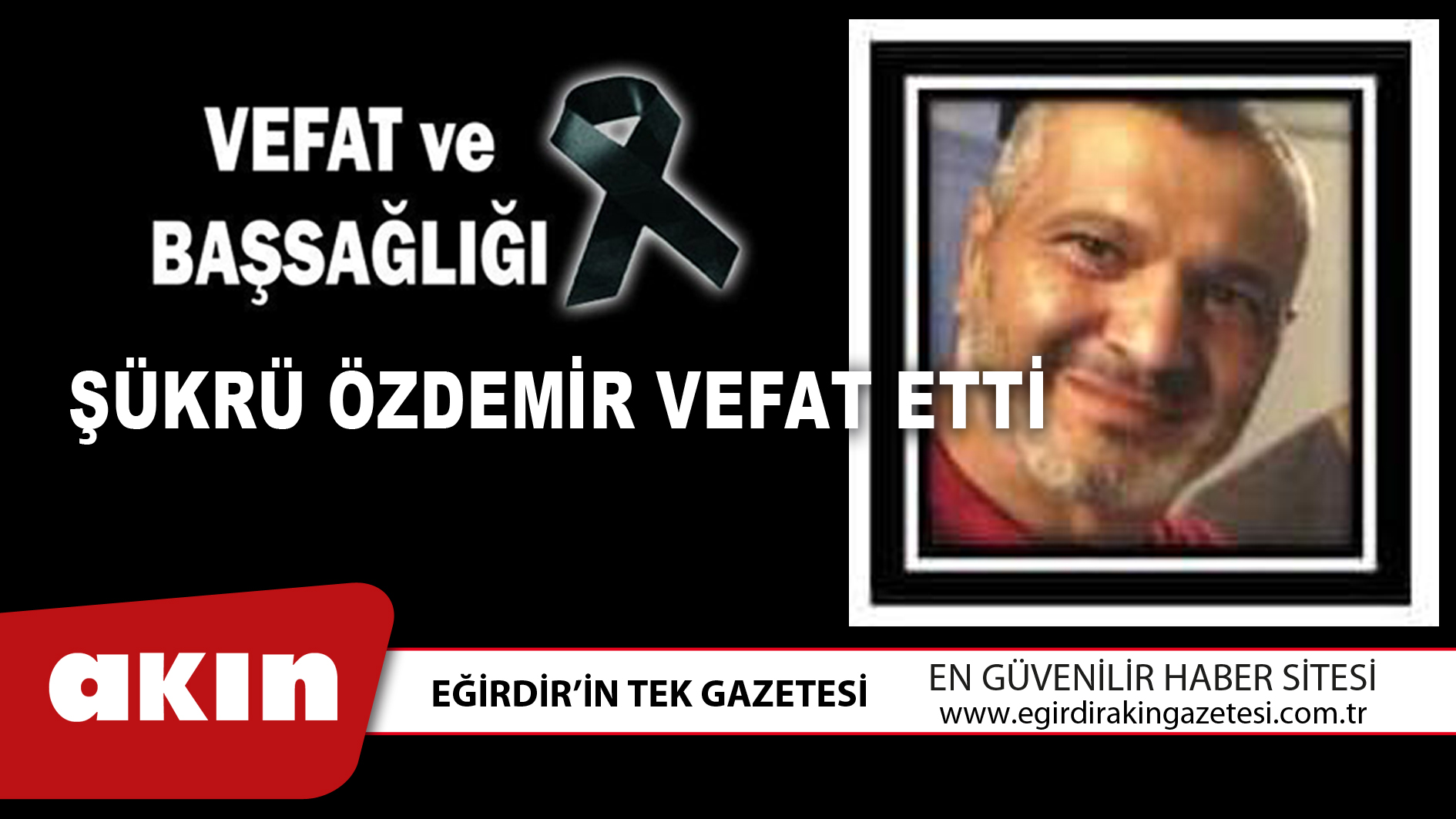 ŞÜKRÜ ÖZDEMİR VEFAT ETTİ