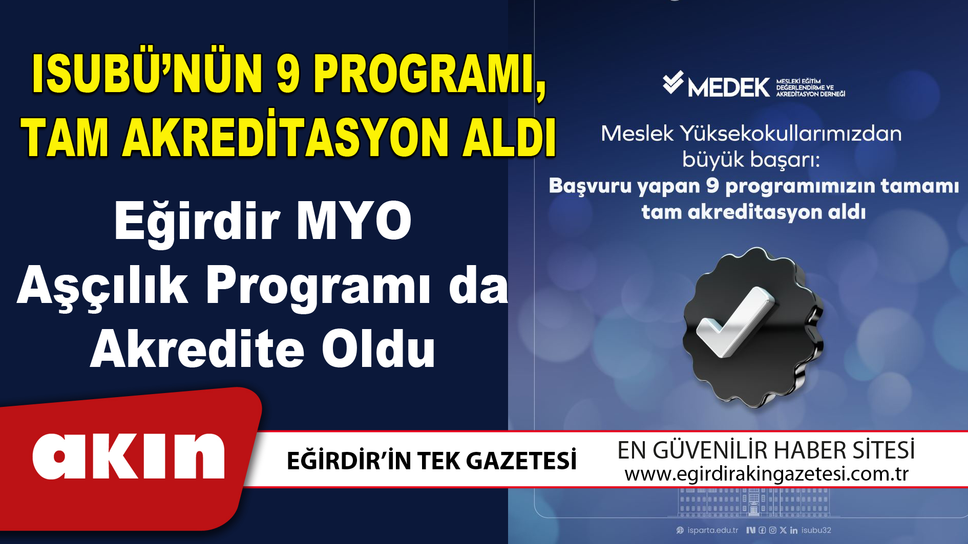 eğirdir haber,akın gazetesi,egirdir haberler,son dakika,ISUBÜ’NÜN 9 PROGRAMI TAM AKREDİTASYON ALDI