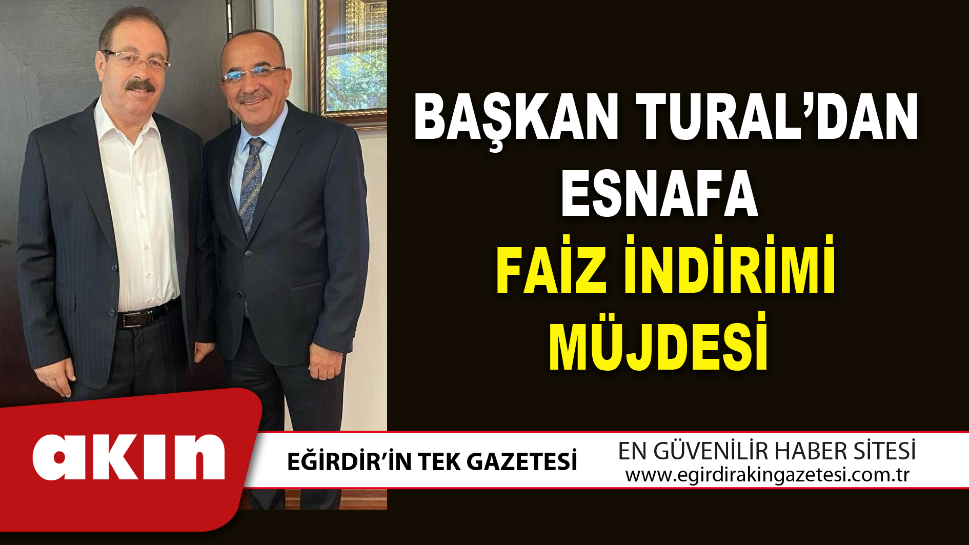 BAŞKAN TURAL’DAN ESNAFA FAİZ İNDİRİMİ MÜJDESİ