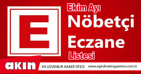 eğirdir haber,akın gazetesi,egirdir haberler,son dakika,Ekim Ayı Nöbet Listesi