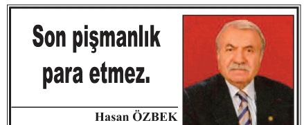 eğirdir haber,akın gazetesi,egirdir haberler,son dakika,Son pişmanlık para etmez.