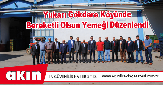 Yukarı Gökdere Köyünde Bereketli Olsun Yemeği Düzenlendi
