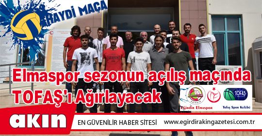 Elmaspor sezonun açılış maçında TOFAŞ'ı Ağırlayacak 