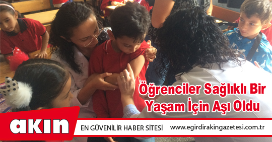 Öğrenciler Sağlıklı Bir Yaşam İçin Aşı Oldu