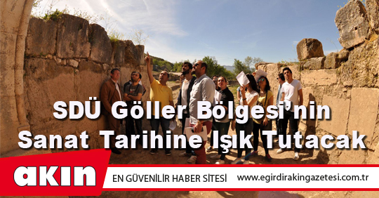 SDÜ Göller Bölgesi’nin Sanat Tarihine Işık Tutacak