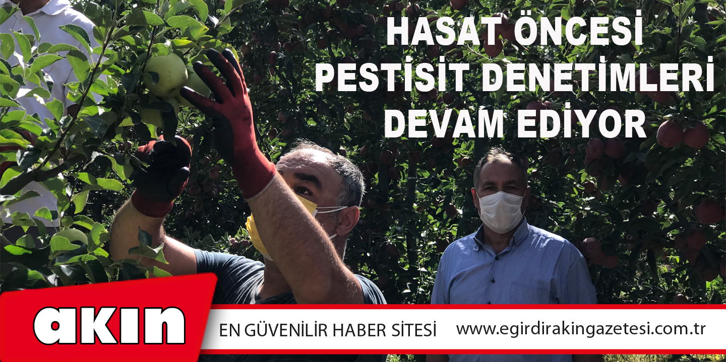 Hasat Öncesi Pestisit Denetimleri Devam Ediyor