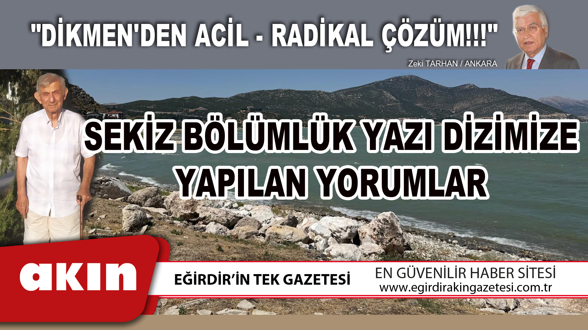 eğirdir haber,akın gazetesi,egirdir haberler,son dakika,SEKİZ BÖLÜMLÜK YAZI DİZİMİZE YAPILAN YORUMLAR