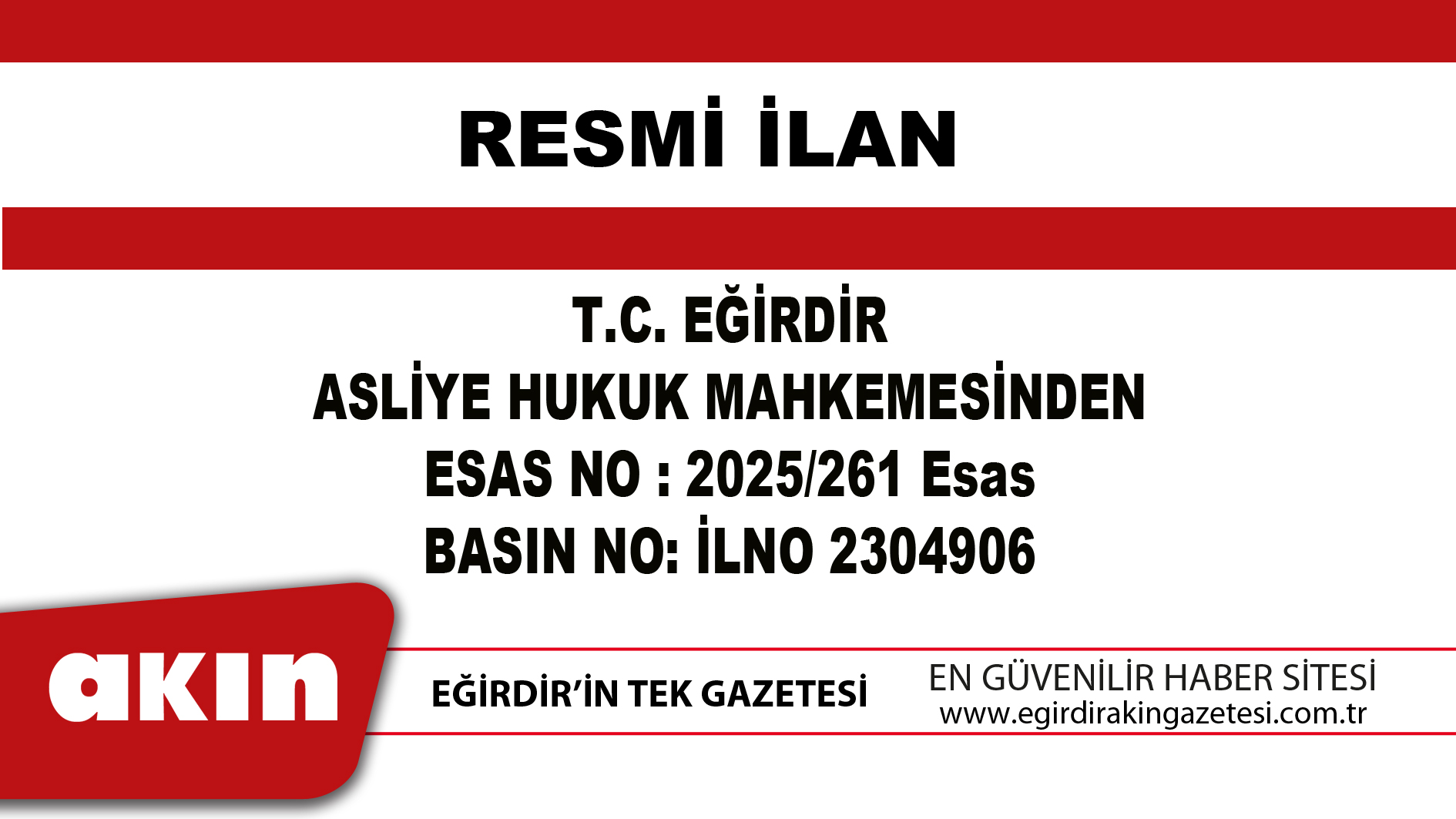 T.C. EĞİRDİR ASLİYE HUKUK MAHKEMESİNDEN ESAS NO : 2025/261 Esas