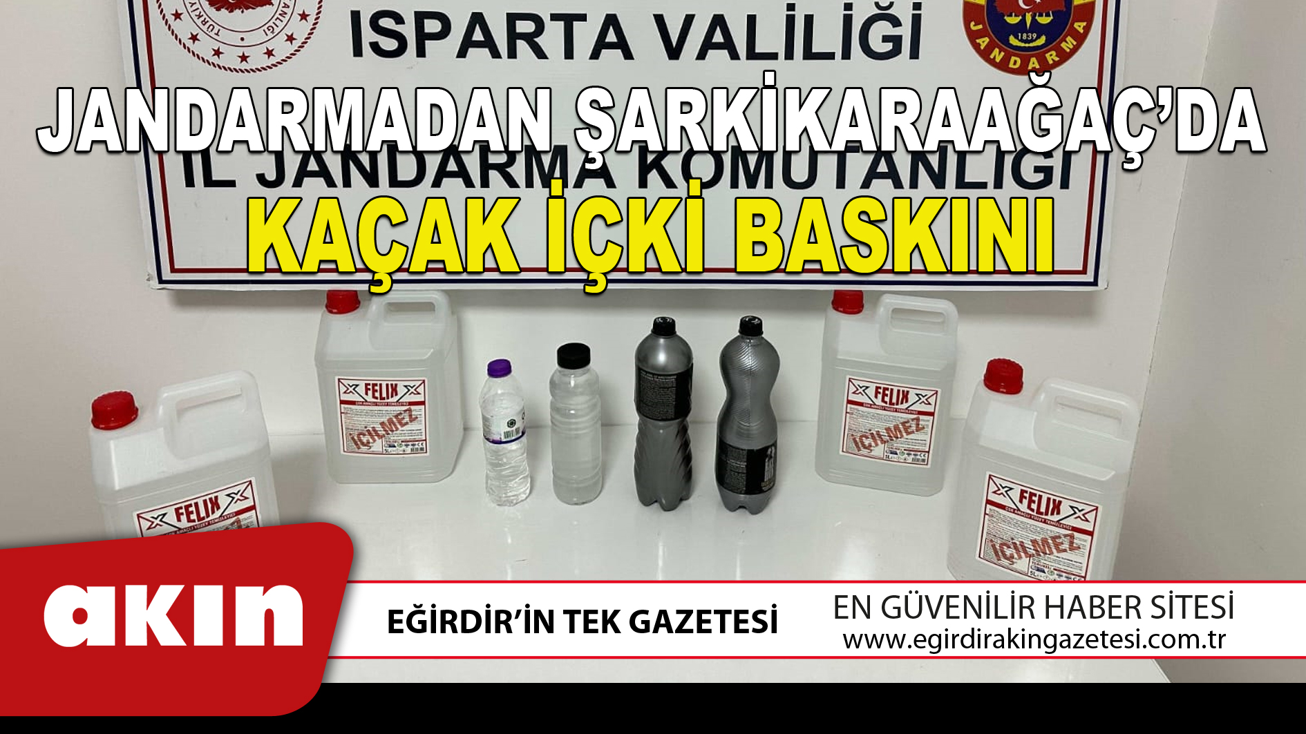JANDARMADAN ŞARKİKARAAĞAÇ’DA KAÇAK İÇKİ BASKINI
