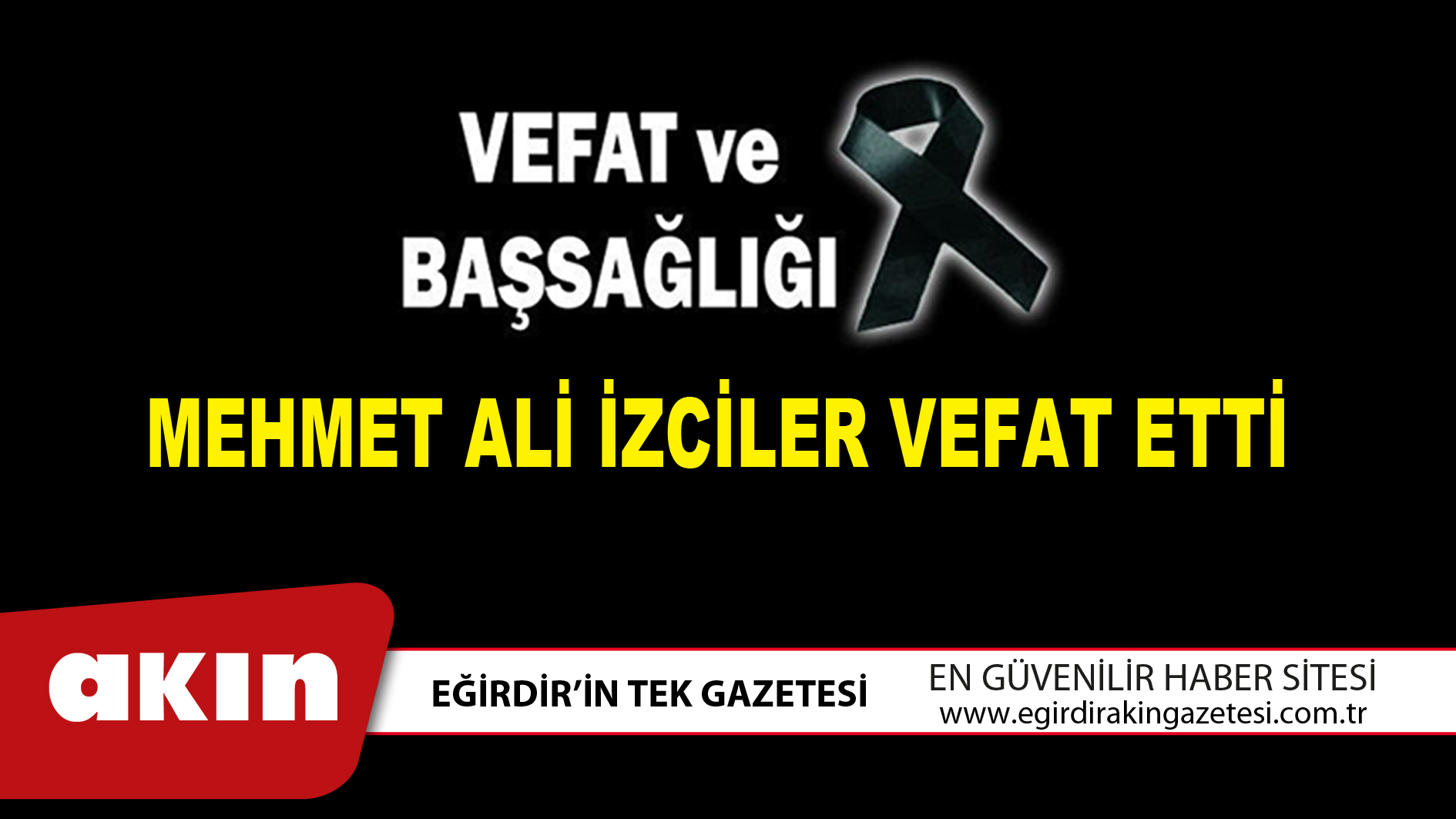 MEHMET ALİ İZCİLER VEFAT ETTİ
