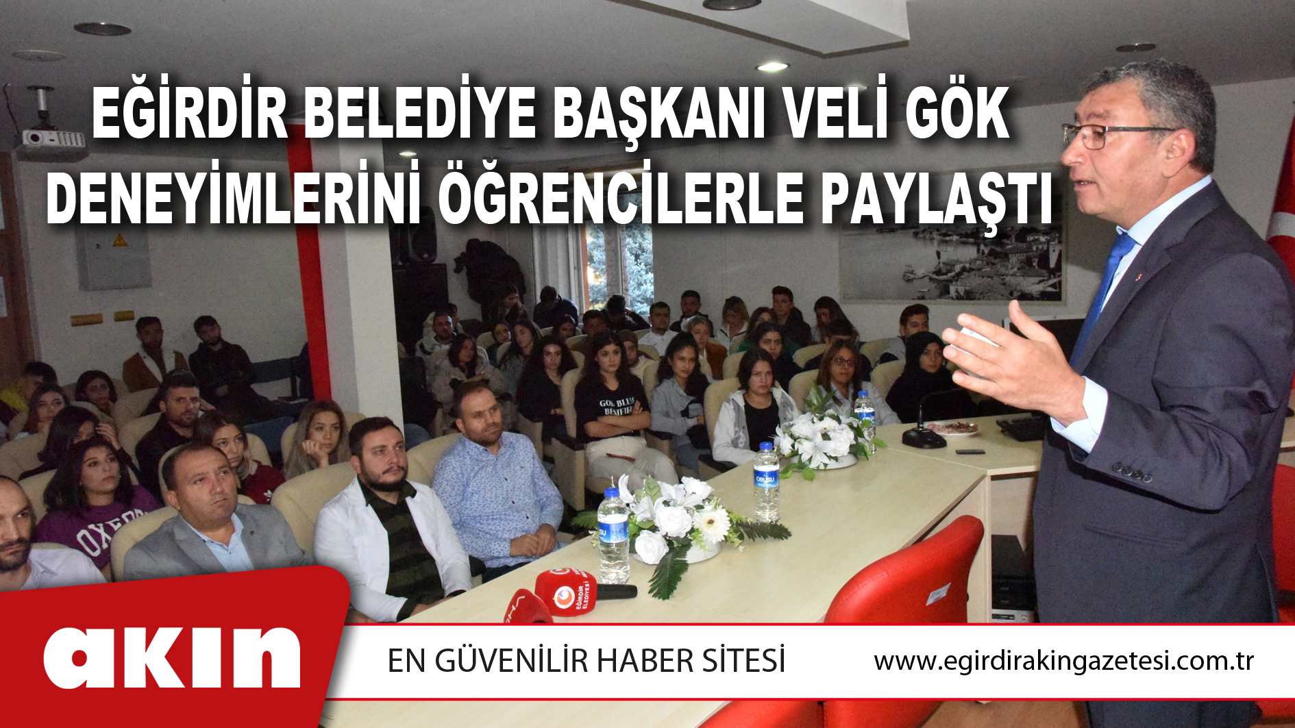 Eğirdir Belediye Başkanı Veli Gök Deneyimlerini Öğrencilerle Paylaştı