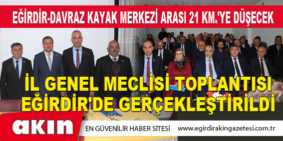 İl Genel Meclisi Toplantısı Eğirdir'de Gerçekleştirildi