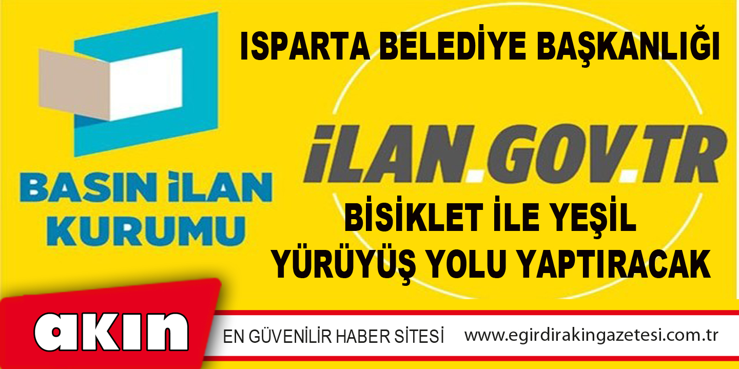 Isparta Belediye Başkanlığı  Bisiklet İle Yeşil Yürüyüş Yolu Yaptıracak