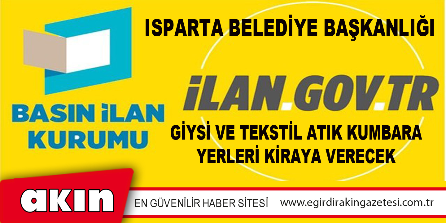 Isparta Belediye Başkanlığı Giysi Ve Tekstil Atık Kumbara Yerleri Kiraya Verecek
