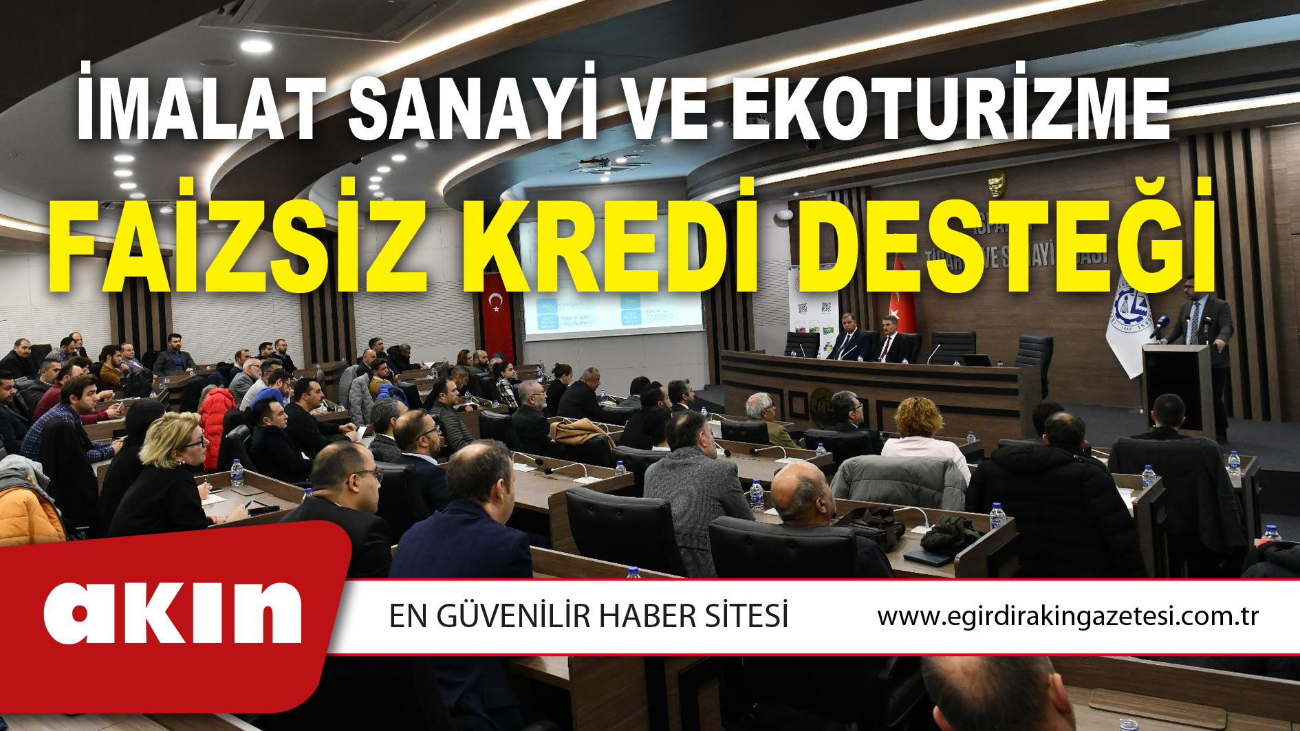 İmalat Sanayi Ve Ekoturizme Faizsiz Kredi Desteği