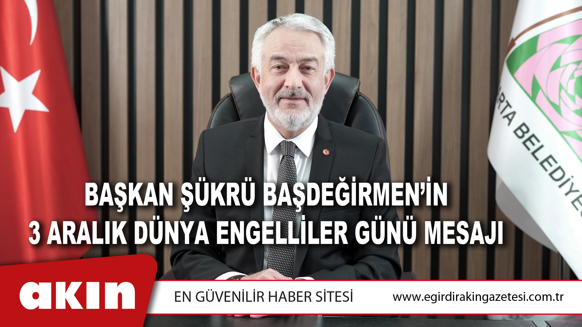 Başkan Şükrü Başdeğirmen’in 3 Aralık Dünya Engelliler Günü Mesajı
