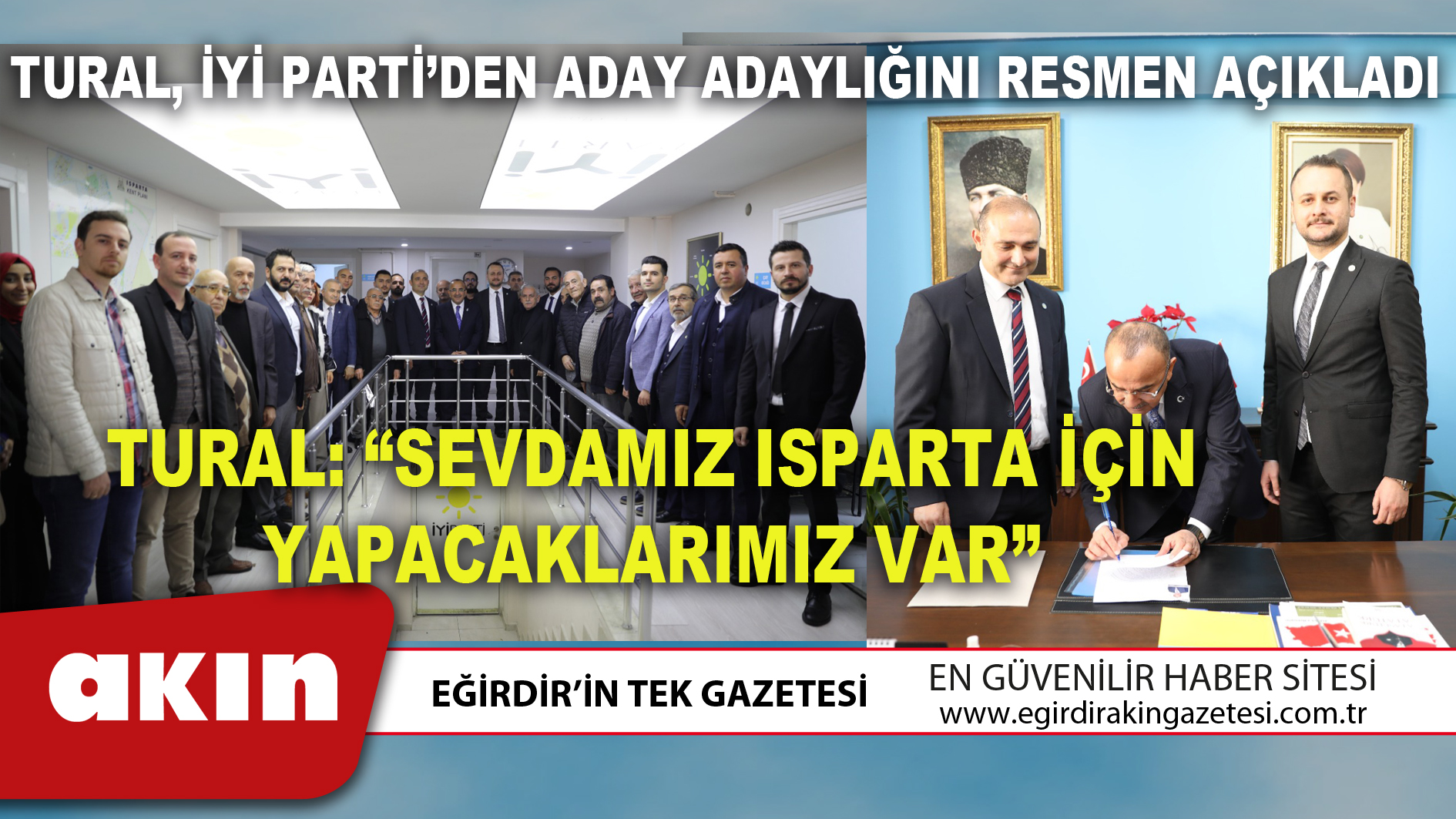 TURAL, İYİ PARTİ’DEN ADAY ADAYLIĞINI RESMEN AÇIKLADI